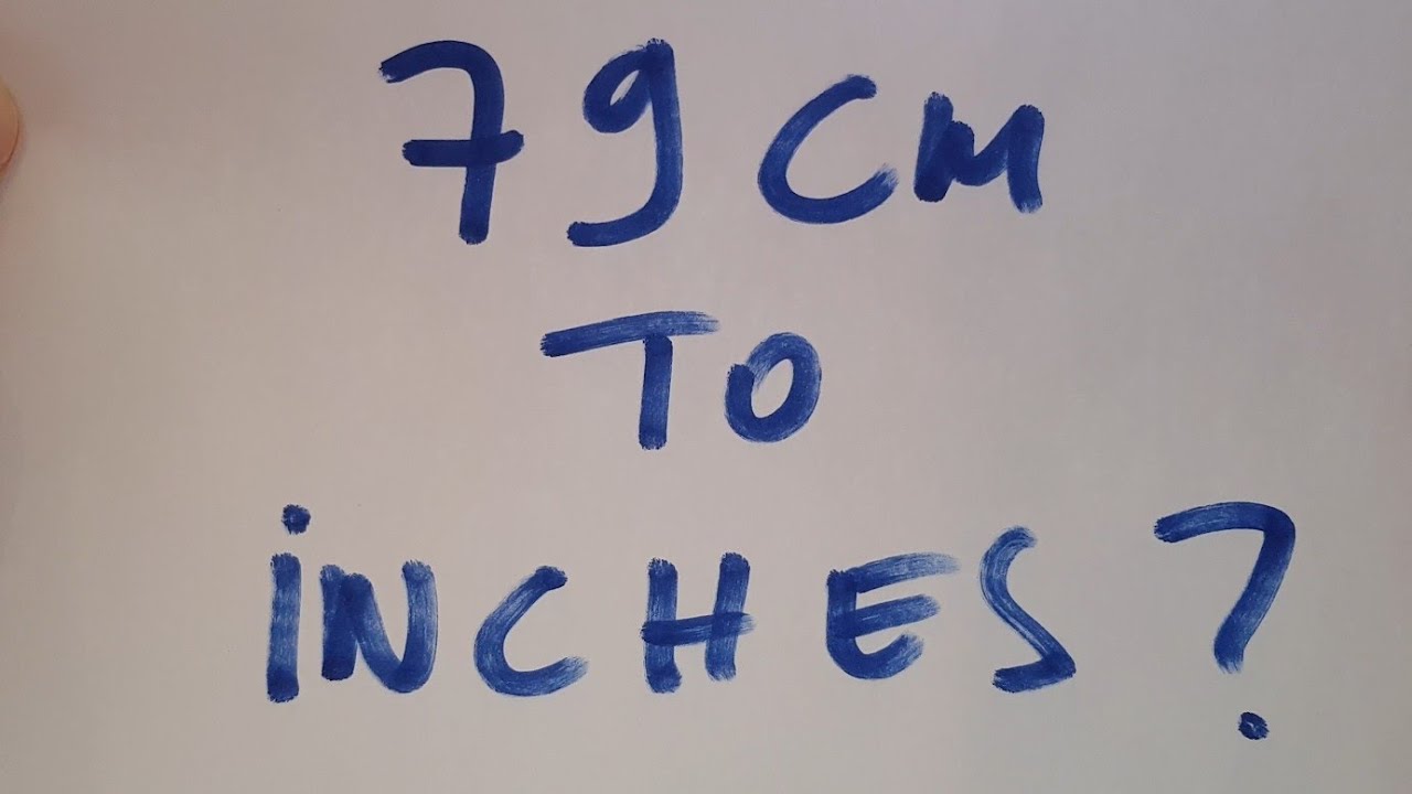 79 cm to inches