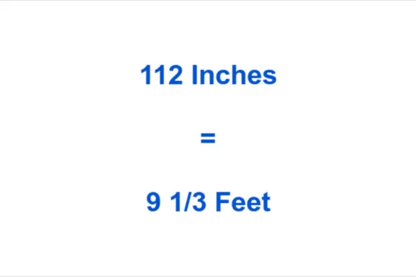 112 inches to feet