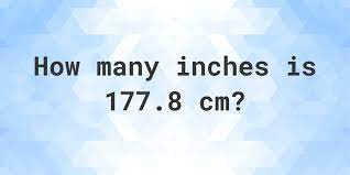 177.8 cm to inches